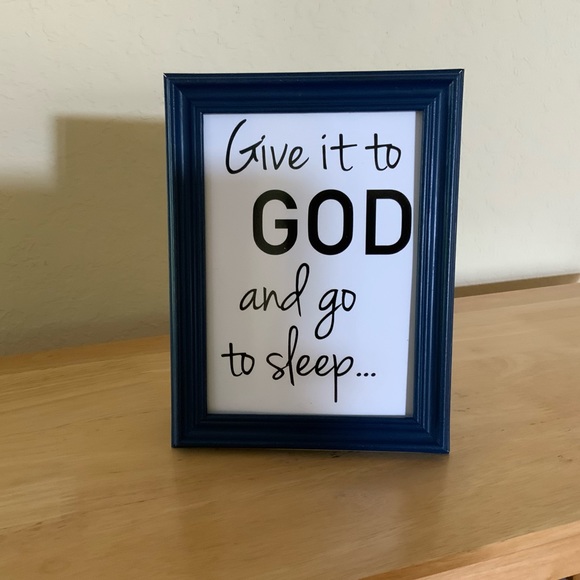 Hand Crafted Other - Farmhouse Give it to god and sleep picture 5x7 w/frame
